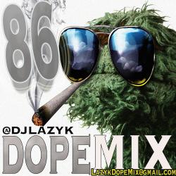 DJ Lazy K - Dope Mix 86